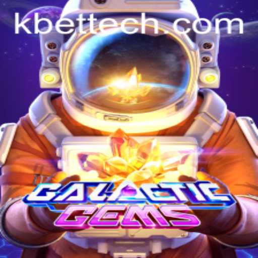 Discover the Adventure of GalacticGems: An Interstellar Journey Enhanced by Kbet